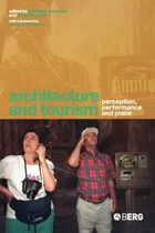 Comprar Libro: Architecture And Tourism: Perception, Performance And