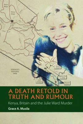 Libro A Death Retold In Truth And Rumour - Kenya, Britain...