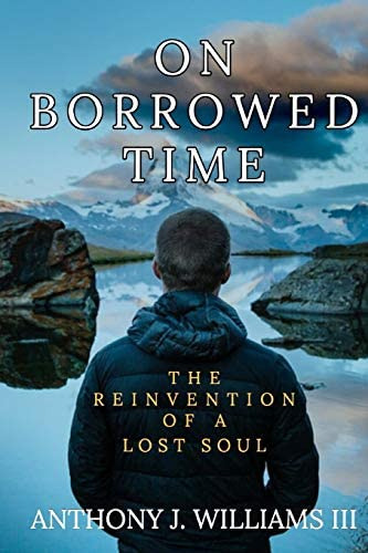 On Borrowed Time: The Reinvention Of A Lost Soul, De Williams Iii, Anthony J. Editorial Anthony J. Williams Iii, Tapa Blanda En Inglés