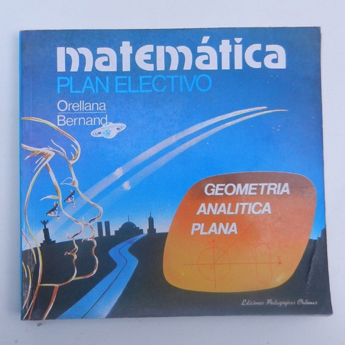 Matematica Plan Electivo, Geometria Analitica Plana, Orellan