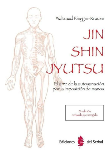 Libro: Jin Shin Jyutsu (2ª Edición): El Arte De La Autosanac