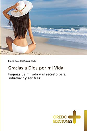 Gracias A Dios Por Mi Vida