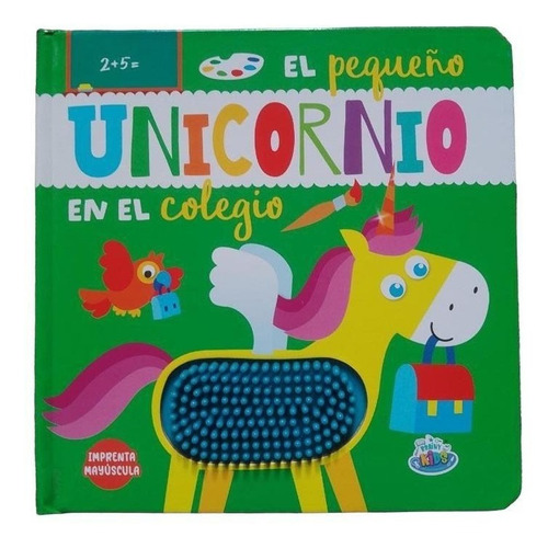 Imagen 1 de 7 de Libro El Pequeño Unicornio En El Colegio Con Texturas Edu