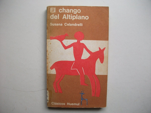 El Chango Del Altiplano - Susana Calandrelli - Huemul