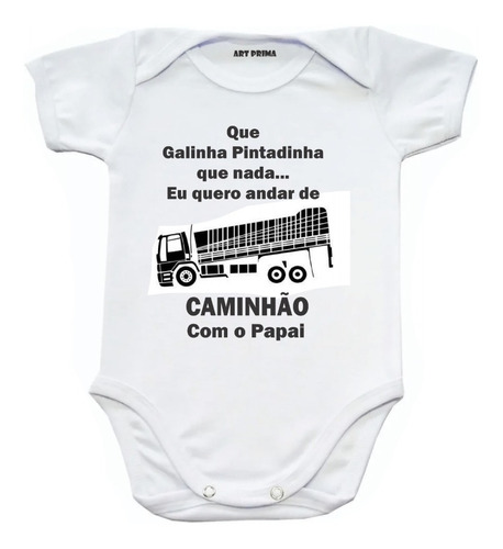 Body De Bebe Galinha Pintadinha Nada Caminhão Com O Papai 