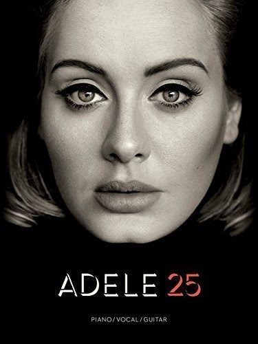 Adele 25  Libro De Piano / Voz / Guitarra Hoja Cancion Songb