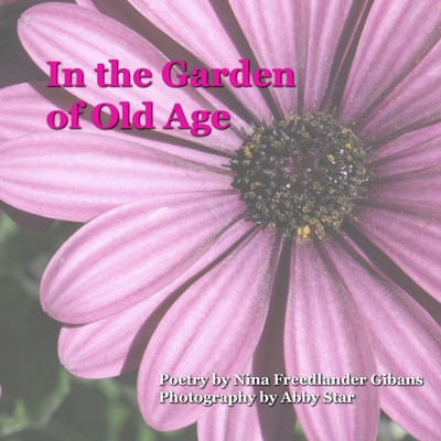 Libro In The Garden Of Old Age - Gibans, Nina Freedlander