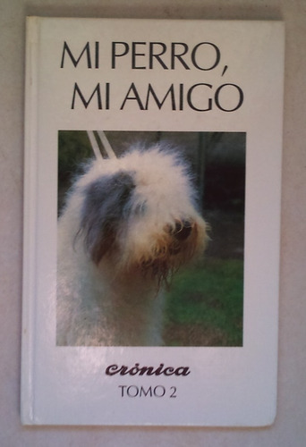 Mi Perro Mi Amigo Tomo 2