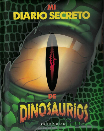 Mi Diario Secreto De Dinosaurios - Gribaudo