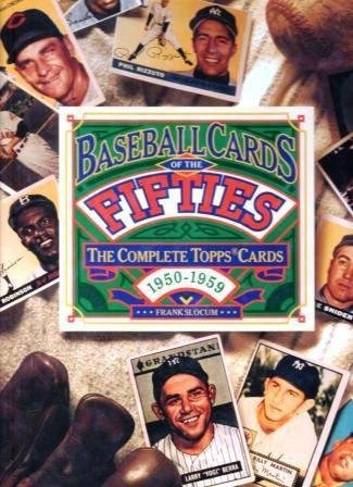 Baseball Cards Of The Fifties The Complete Topps Cards 19501