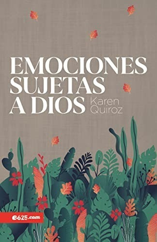 Emociones Sujetas A Dios-karen Quiroz