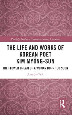 Libro The Life And Works Of Korean Poet Kim My&#335;ng-su...