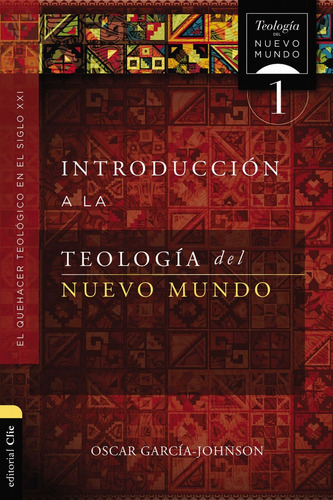 Introducción A La Teología Del Nuevo Mundo, De Oscar García Johnson. Editorial Clie, Tapa Blanda En Español