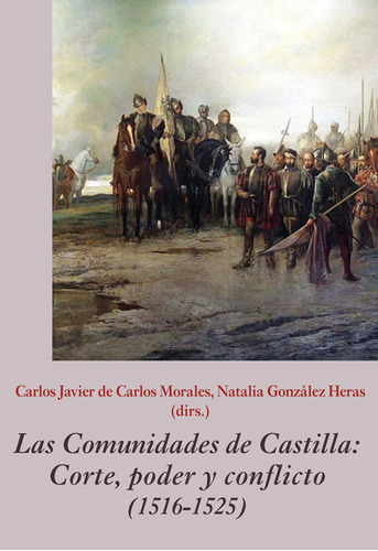 Libro Las Comunidades De Castilla. Corte, Poder Y Conflic...