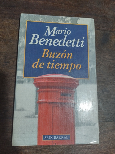 Mario Benedetti. Buzón De Tiempo. Cuentos Seix Barral Olivos