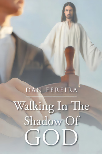 Walking In The Shadow Of God, De Fereira, Dan. Editorial Christian Faith Pub Inc, Tapa Blanda En Inglés