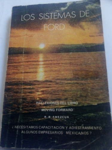 Los Sistemas De Ford R. B. Amezcua Completo Moving Forward