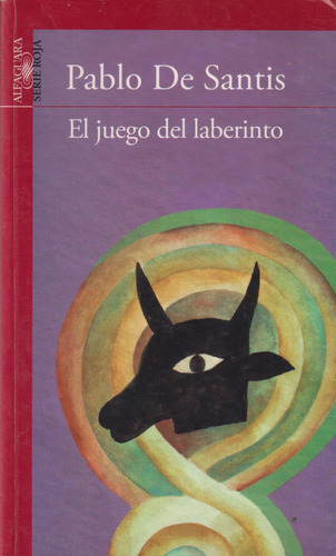 El Juego Del Laberinto, Pablo De Santis