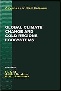 Global Climate Change And Cold Regions Ecosystems (advances 