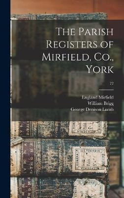 Libro The Parish Registers Of Mirfield, Co., York; 72 - W...