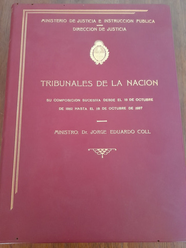 Tribunales De Nación 1862 1937 Su Composición Jorge Coll E13