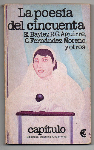 La Poesia Del Cincuenta - Bayley-aguirre-fernandez Moreno (4