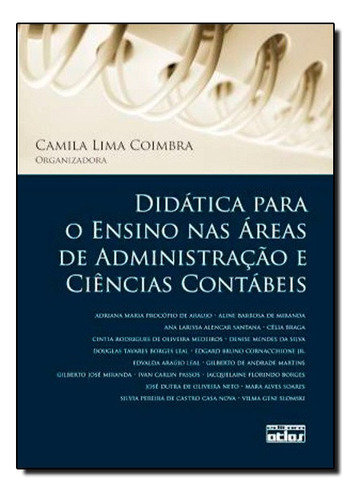 Didatica Para O Ensino Nas Areas De Administracao E Ciencias Contabeis, De Camila Lima Coimbra. Editora Atlas Br Em Português