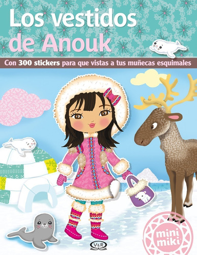 Los Vestidos De Anouk - Mini Miki - Libro Con Stickers  V&r