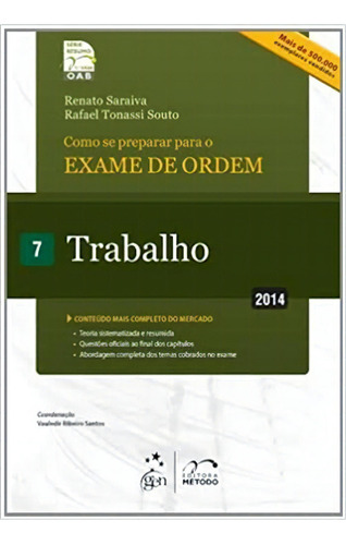 Como Se Preparar Para O Exame De Ordem: Trabalho - 1ª Fase - Vol.7 - 2014, De Renato  Saraiva. Editora Metodo - Grupo Gen Em Português