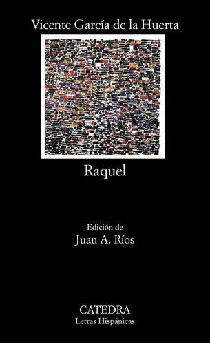 Libro, Raquel ( Narrativa) De Vicente García De La Huerta.