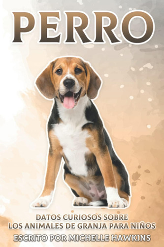 Libro: Perro: Datos Curiosos Sobre Los Animales De Granja Pa