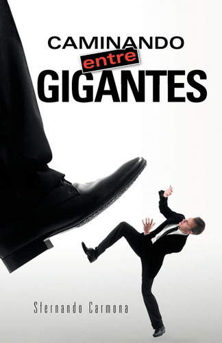 Libro - Caminando Entre Gigantes 