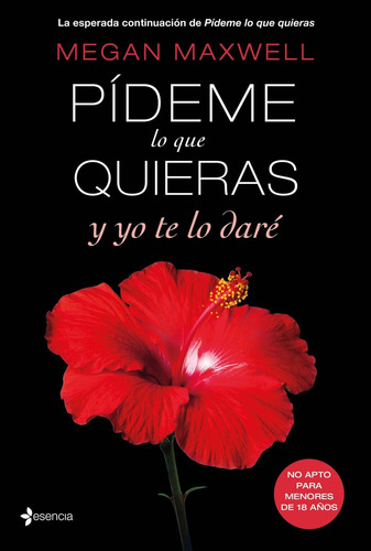 Pídeme Lo Que Quieras Y Yo Te Lo Daré (libro Original)