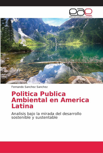 Libro Politica Publica Ambiental En America Latina (s Lcm5