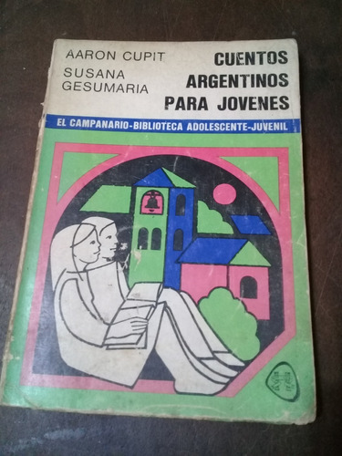  Libro **cuentos Argentinos Para Jovenes De Aaron Cupit 