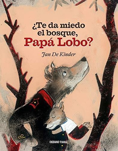 Te Da Miedo El Bosque, Papa Lobo?