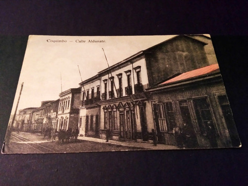 Foto Postal Coquimbo Años 30´s Calle Aldunate  (c85)