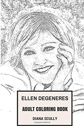 Ellen Degeneres Adult Coloring Book Founder Of Ellen Show An
