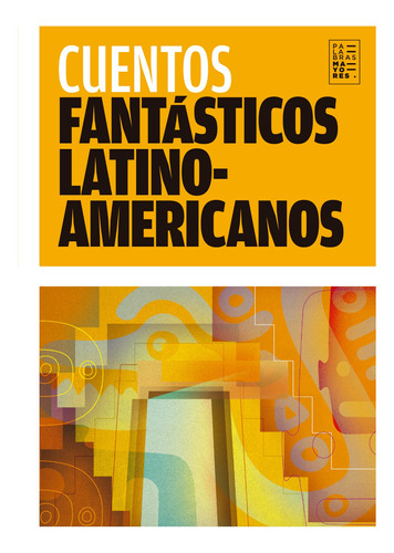 Cuentos Fantasticos Latinoamericanos - Antologia