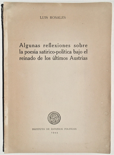 Luis Rosales Reflexiones Poesia Satirico Politica 1944