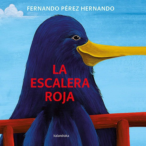 La Escalera Roja, De Pérez, Fernando. Editorial Kalandraka, Tapa Dura En Español