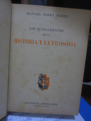 Libro Los Fundamentos D La Historia Y Filosofia Manuel Serra