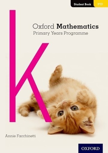 Oxford Mathematics Pyp K - Student's Book (primary Years Pro