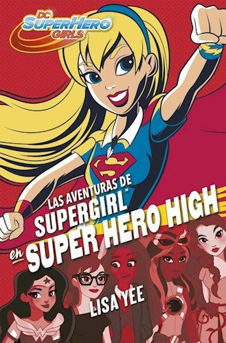 Libro Aventuras De Supergirl En Super Hero High (dc Super He