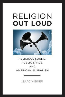Libro Religion Out Loud - Isaac Weiner