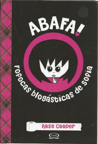 Livro Abafa! Fofocas Blogásticas De Sofia, Rose Cooper