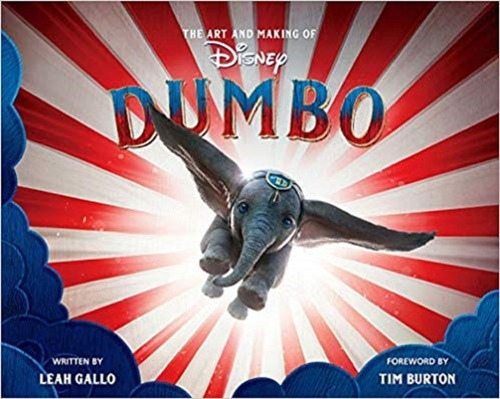 Art And Making Of Dumbo - Disney  - Tapa Dura, De Leah Gallo, Tim Burton. Editorial Disney En Inglés