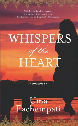 Whispers Of The Heart: A Memoir, De Eachempati, Uma. Editorial Lightning Source Inc, Tapa Blanda En Inglés