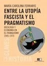 Entre La Utopia Fascista Y El Pragmatismo Ideologia Y E - F