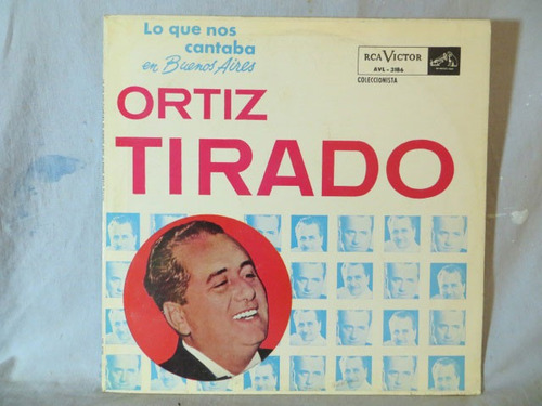Ortiz Tirado, Lo Que Nos Cantaba En Buenos Aires, Vinilo Lp